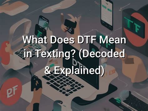 dtf meaning|dtf meaning in texting.